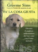Fa' la cosa giusta by Graeme Sims