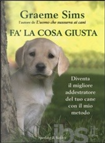 Fa' la cosa giusta by Graeme Sims