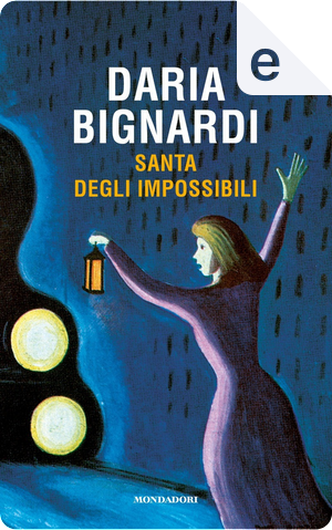 Santa degli impossibili by Daria Bignardi