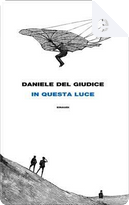 In questa luce by Daniele Del Giudice