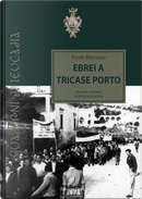 Ebrei a Tricase Porto by Ercole Morciano