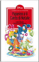 Paperino e il Canto di Natale - Canto di Natale - Il Ritratto di Zio Paperone by Carl Barks, Caterina Mognato, Guido Martina, José Colomer Fonts, Valerio Held