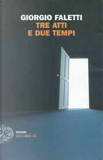 Tre atti e due tempi by Giorgio Faletti