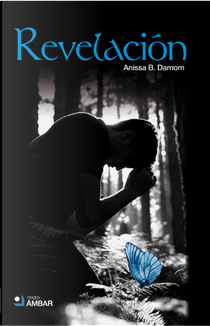 Revelación by Anissa B. Damom