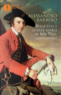 Bella vita e guerre altrui di Mr. Pyle, gentiluomo by Alessandro Barbero