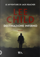 Destinazione Inferno by Lee Child