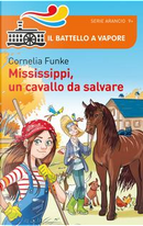 Mississippi, un cavallo da salvare by Cornelia Funke