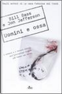Uomini e ossa by Bill Bass, Jon Jefferson