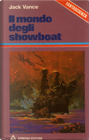 Il mondo degli showboat by Jack Vance