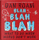 Blah Blah Blah by Dan Roam
