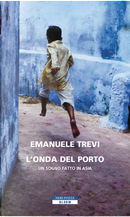 L'onda del porto by Emanuele Trevi
