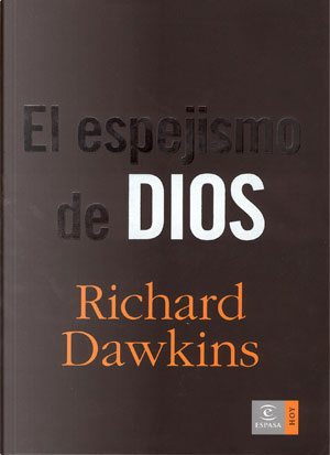 El espejismo de dios by Richard Dawkins