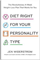 Diet Right for Your Personality Type by Jen Widerstrom