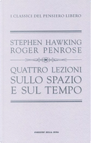 Quattro lezioni sullo spazio e sul tempo by Roger Penrose, Stephen Hawking