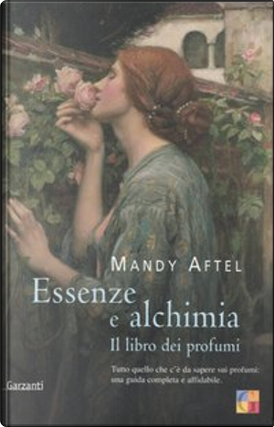 Essenze e alchimia by Mandy Aftel