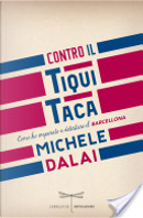 Contro il tiqui taca by Michele Dalai