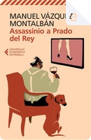 Assassinio a Prado del Rey e altre storie sordide by Manuel Vazquez Montalban