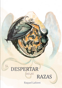 El despertar de las razas by Raquel Laforet
