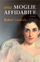Una moglie affidabile by Robert Goolrick