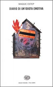 Diario di un'idiota emotiva by Maggie Estep