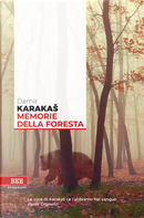 Memorie della foresta by Damir Karakaš