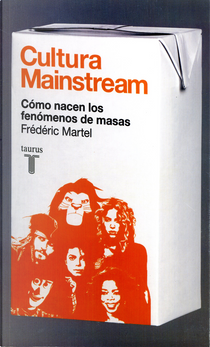 Cultura mainstream by Frédéric Martel