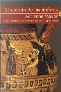 El secreto de las ánforas by Adrienne Mayor
