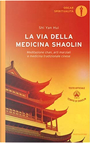 La via della medicina shaolin by Yan Hui Shi
