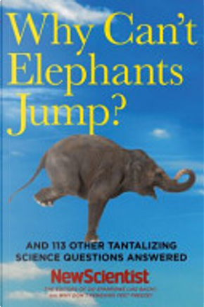 Why Can't Elephants Jump? by New Scientist