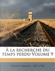 La Recherche Du Temps Perdu by Marcel Proust