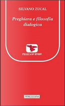 Preghiera e filosofia dialogica by Silvano Zucal