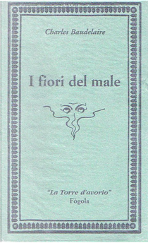I fiori del male by Charles Baudelaire