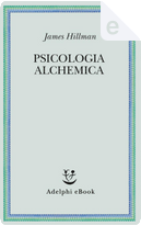 Psicologia alchemica by James Hillman