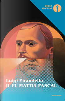 Il fu Mattia Pascal by Luigi Pirandello