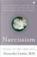 Narcissism by Alexander Lowen