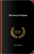 The Story of Utopias by Lewis Mumford
