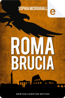 Roma brucia by Sophia McDougall