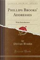 Phillips Brooks' Addresses by Phillips Brooks