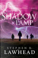 The Shadow Lamp by Stephen R. Lawhead