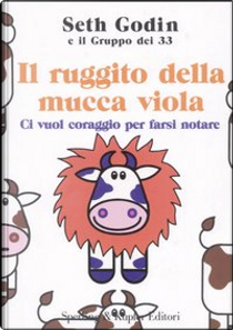 Il ruggito della mucca viola by Seth Godin