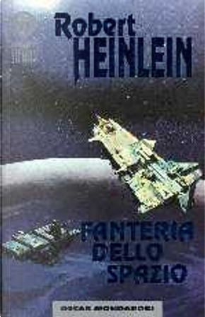 Fanteria dello spazio by Robert A. Heinlein