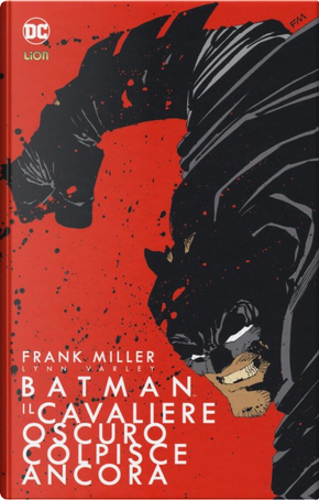 Batman: Il Cavaliere Oscuro colpisce ancora by Frank Miller, Lynn Varley