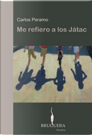 Me refiero a los Játac by Carlos Peramo