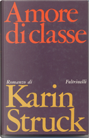 Amore di classe by Karin Struck