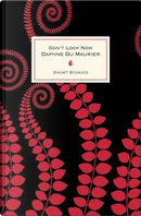 Don't Look Now And Other Stories by Daphne du Maurier