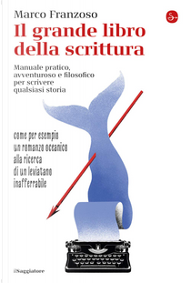 Il grande libro della scrittura by Marco Franzoso