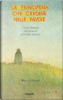 La principessa che credeva nelle favole by Marcia Grad Powers