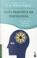Guía práctica de Psicología by J. A. Vallejo-Najera