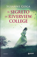 Il segreto di Riverview College by Susanne Goga