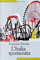 L'Italia spensierata by Francesco Piccolo